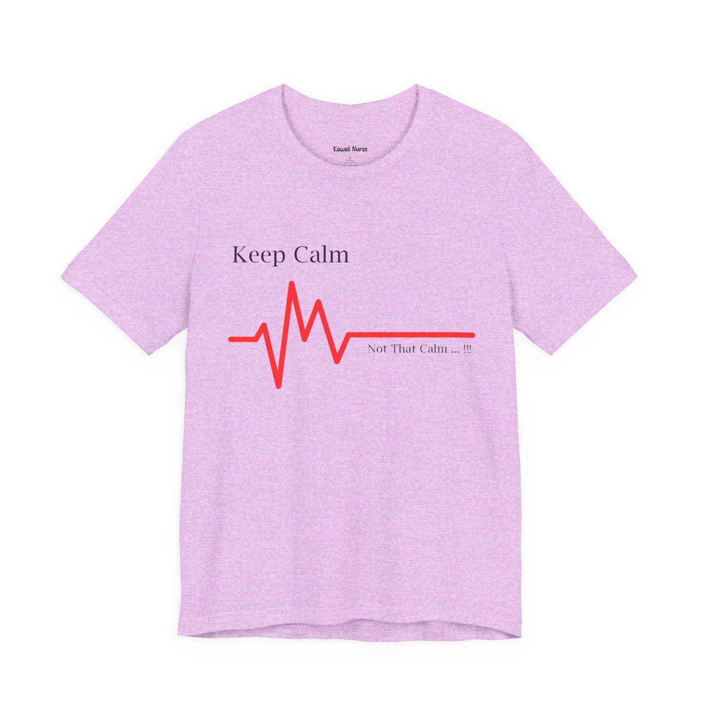 Keep Calm Not That Calm T-shirt