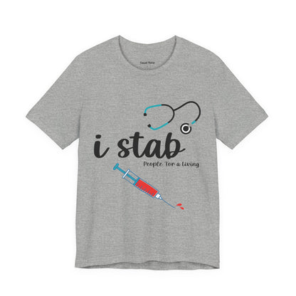 I Stab People for a Living T-Shirt