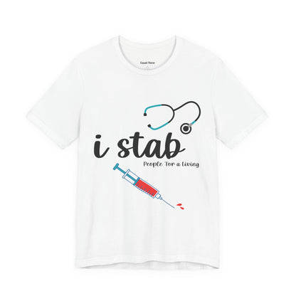 I Stab People for a Living T-Shirt