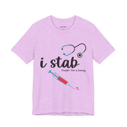 I Stab People for a Living T-Shirt