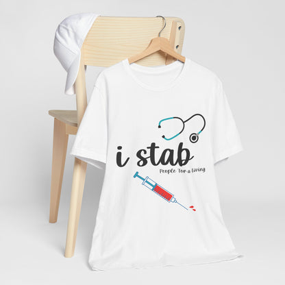 I Stab People for a Living T-Shirt
