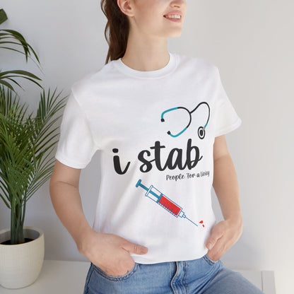 I Stab People for a Living T-Shirt
